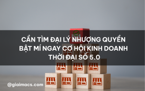 cần tìm đại lý nhượng quyền giá thấp